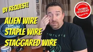 By Request! -  Alien Wire, Staple Wire, Staggered Wire Explained!
