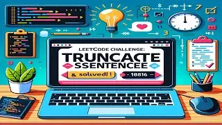 Crack LeetCode 1816: Truncate Sentence in Minutes! [Easy Explanation]