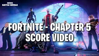 Fortnite: Chapter 5 Score Video