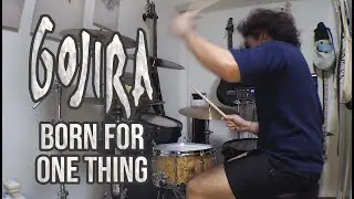 Gojira | Born For One Thing - Drum Cover (ft. The Tone Maniac)