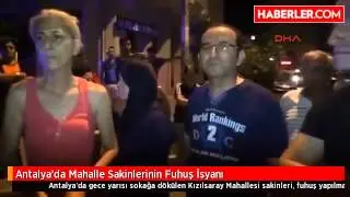 Antalya'da Mahalle Sakinlerinin Fuhuş İsyanı