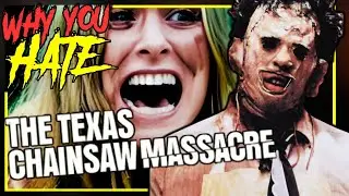 Why You HATE The Texas Chainsaw Massacre (1974)! (And Why You're Wrong)