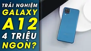 Trải nghiệm Galaxy A12: 128GB, 5.000mAh sạc nhanh giá 4 triệu