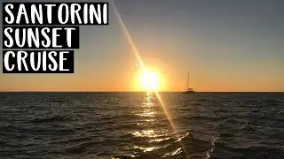 #46: A BIRTHDAY I'LL NEVER FORGET | SANTORINI SUNSET CRUISE | GREECE