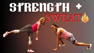 Strength And Sweat: 30 Minute Full Body Burn