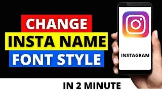 How To Change Instagram Name Font Style - Android & IOS iPhone - Instagram Tips and Tricks