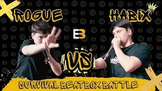 ROGUE VS HABIX l SURVIVAL BEATBOX BATTLE l VERSUS