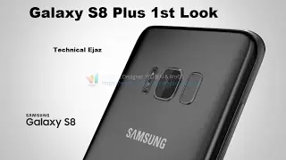 Samsung Galaxy S8 And S8 Plus - New Renders First Look