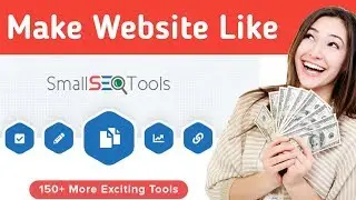 How To Make Website Like Small SEO Tools And Earn $1000+ Daily