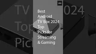 Best Android TV Box 2024  Top Picks for Streaming & Gaming#shorts