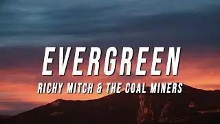 Richy Mitch & The Coal Miners /-/ Evergreen ... (Audio)