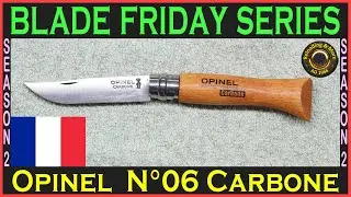 Opinel N°6 Carbone - Opinel Savoie - #bladefriday Knife Review. [Blade Friday Series]