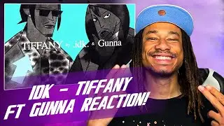 IDK - TiFFANY feat. Gunna (Official Music Video) REACTION