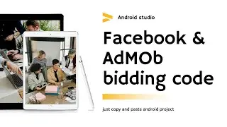 AdMob & Facebook audience network bidding code in android studio | AdMob bidding | Facebook bidding