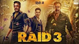 RAID 3 (2026) | Ajay Devgan, Akshay Kumar, Priyanka Chopra | Latest Bollywood Full Action Movie