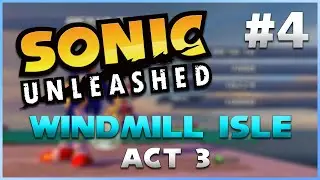 SONIC UNLEASHED - S RANK Guide - Windmill Isle Act 3 (Day)