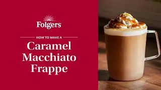 Caramel Macchiato Frappe Recipe  | Folgers