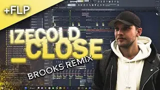 Izecold - Close (Brooks Remix) // FL Studio Remake + FLP!!