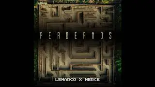 Perdernos - Lemarco X Merce