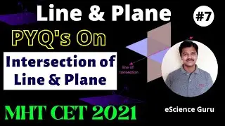 Line & Plane || PYQ's On Intersection of Line & Plane || MHT CET 2021 || HSC Class 12 (Part 7)