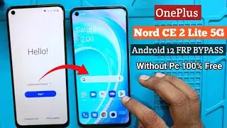Oneplus Nord ce 2 Lite 5G Frp Bypass Android 12 / All OnePlus Android 12 Frp Bypass