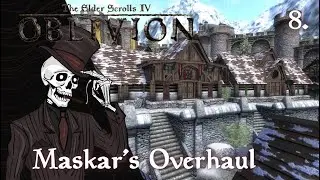 TES IV: Oblivion - with Maskar's Overhaul | Dark Elf Spellsword | Ep.8