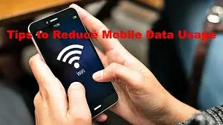 Tips to Reduce Mobile Data Usage