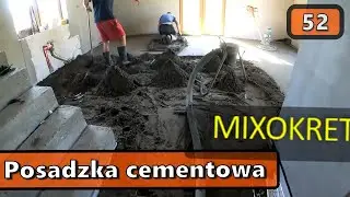 S02E52 Posadzka cementowa z MIXOKRETA  w domu 114 m2 + KOSZTY