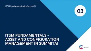 ITSM Fundamentals - IT Asset Management in SummitAI