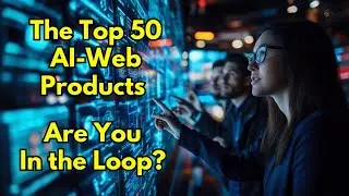 The Top 50 AI Web Products  Are You In the Loop Ep. 281