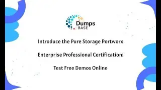 Introduce the Pure Storage Portworx Enterprise Professional Certification: Test Free Demos Online