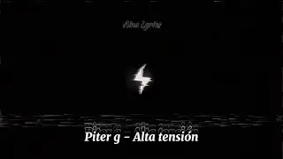 Piter G - Alta tensión (VIDEO LYRICS)