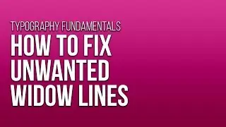 How to Fix Unwanted Widow Lines