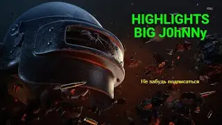 Highlights Big J0hNNy part 1