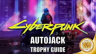Cyberpunk 2077 - Autojack Trophy Guide (Cyberpunk 2077 Achievement Guide For Autojack)