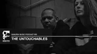 The Untouchables - Samurai Music Podcast 50