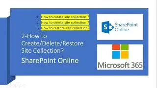 4 - How to create , delete , restore site collection in SharePoint online.