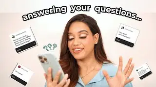 Answering your questions  | Life Update + Q&A
