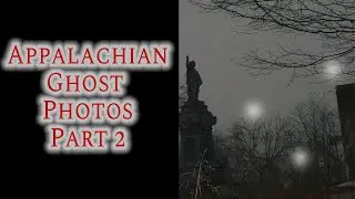 Appalachian Paranormal Photos by Laura Wright- Appalachian Gothic- Appalachian Paranormal