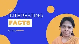World Trivia | Top 10 facts You Must Know