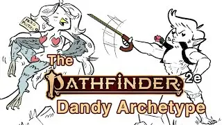 The Dandy Archetype [Pathfinder 2e Animated]