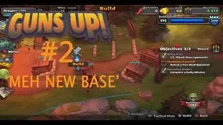 MEH NEW BASE | GUNS UP! #2