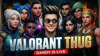 Thug Life Stream 🔴Valorant Live Stream 