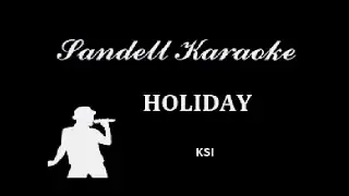 KSI - Holiday [Karaoke]