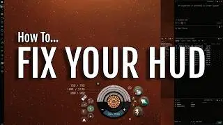 EVE Online | Organize Your HUD More Effectively