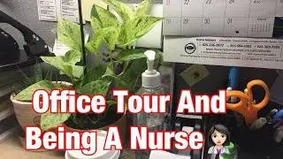 Office Tour|Being A Nurse|Director of Staff Development|Career Talk