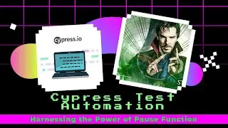 Unlocking Cypress Test Automation: Harnessing the Power of Pause Function
