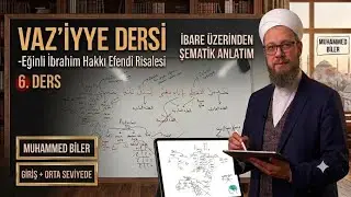 VAZ'İYYE DERSİ 6 -Eğinli İbrahim Hakkı Efendi