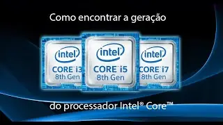 Como encontrar a geração do processador Intel® Core™