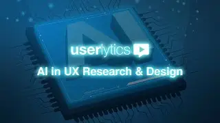 Userlytics AI in UX Webinar